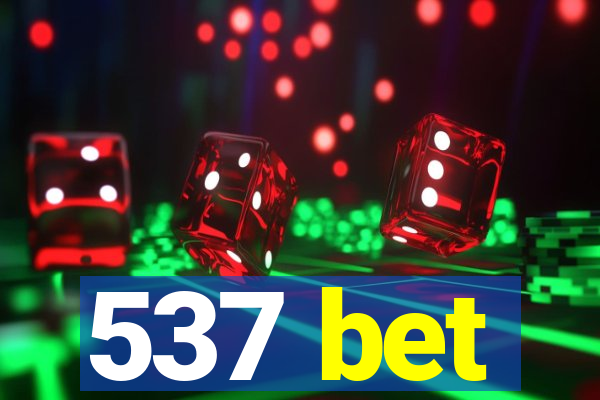 537 bet